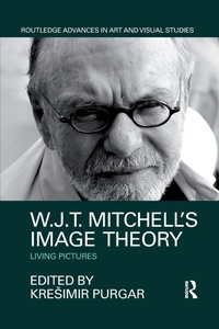 Enlarge image Cover: W.J.T. Mitchell's Image Theory - Routledge