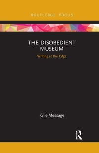 Enlarge image Cover: The Disobedient Museum - Routledge