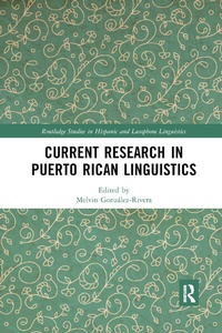 Enlarge image Cover: Current Research in Puerto Rican Linguistics - Routledge