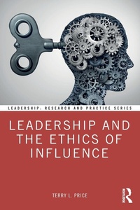 Enlarge image Cover: Leadership and the Ethics of Influence - Routledge