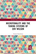 Cover: Microtonality and the Tuning Systems of Erv Wilson - Routledge