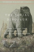 Cover: The Social Dinosaur - Bloomsbury Academic
