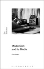 Cover: Modernism and Its Media - Bloomsbury Academic