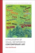 Cover: A Philosophy of Visual Metaphor in Contemporary Art - Bloomsbury Academic