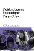 Cover: Social and Learning Relationships in Primary Schools - Bloomsbury Academic