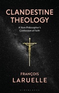 Cover: Clandestine Theology - Bloomsbury Academic