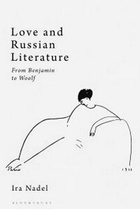 Abbildung von: Love and Russian Literature - Bloomsbury Academic