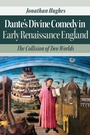 Cover: Dante's Divine Comedy in Early Renaissance England - Bloomsbury Academic