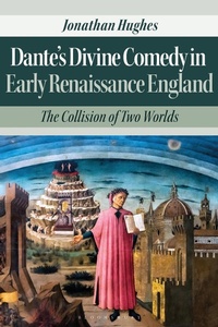 Enlarge image Cover: Dante's Divine Comedy in Early Renaissance England - Bloomsbury Academic