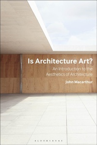 Enlarge image Cover: Is Architecture Art? - Bloomsbury Visual Arts