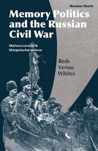 Enlarge image Cover: Memory Politics and the Russian Civil War - Bloomsbury Academic