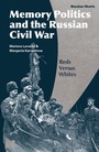 Cover: Memory Politics and the Russian Civil War - Bloomsbury Academic