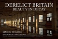 Cover: Derelict Britain - Amberley Publishing
