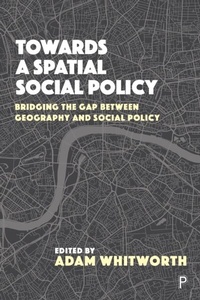 Enlarge image Cover: Towards a Spatial Social Policy - Policy Press
