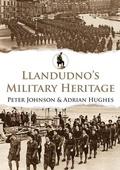 Cover: Llandudno's Military Heritage - Amberley Publishing