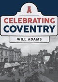 Cover: Celebrating Coventry - Amberley Publishing