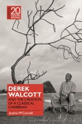 Bild: Derek Walcott and the Creation of a Classical Caribbean - Bloomsbury Academic