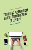 Cover: Food Blogs, Postfeminism, and the Communication of Expertise - Lexington Books