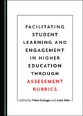 Cover: Facilitating Student Learning and Engagement in Higher Education through Assessment Rubrics - Cambridge Scholars Publishing