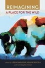Cover: Reimagining a Place for the Wild - University of Utah Press