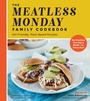 Cover: The Meatless Monday Family Cookbook - Fair Winds Press