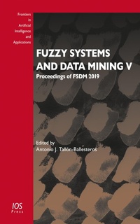 Enlarge image Cover: Fuzzy Systems and Data Mining V - IOS Press,US