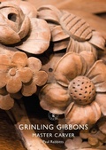 Cover: Grinling Gibbons - Shire Publications
