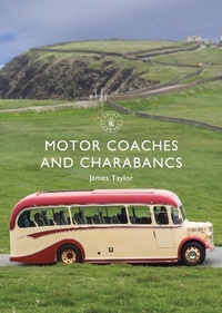 Abbildung von: Motor Coaches and Charabancs - Shire Publications