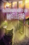 Cover: Things Get Weird in Whistlestop - Sacred Chickens