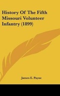 Cover: History of the Fifth Missouri Volunteer Infantry (1899) - Kessinger Publishing