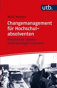 Abbildung von: Changemanagement für Hochschulabsolventen - UTB