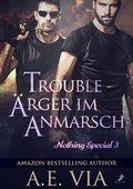 Cover: Trouble - &Auml;rger im Anmarsch - Dead Soft Verlag