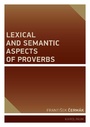 Cover: Lexical and Semantic Aspects of Proverbs - Karolinum Press