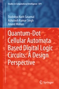 Cover: Quantum-Dot Cellular Automata Based Digital Logic Circuits: A Design Perspective - Springer