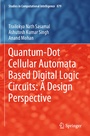 Cover: Quantum-Dot Cellular Automata Based Digital Logic Circuits: A Design Perspective - Springer