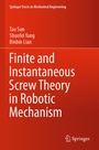Cover: Finite and Instantaneous Screw Theory in Robotic Mechanism - Springer