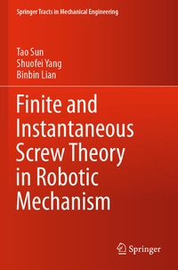 Enlarge image Cover: Finite and Instantaneous Screw Theory in Robotic Mechanism - Springer