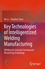 Cover: Key Technologies of Intelligentized Welding Manufacturing - Springer