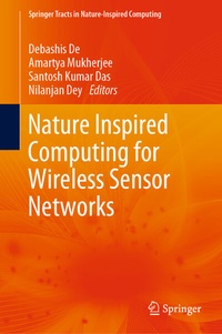 Enlarge image Cover: Nature Inspired Computing for Wireless Sensor Networks - Springer