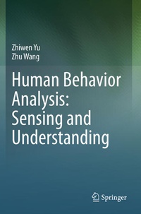 Enlarge image Cover: Human Behavior Analysis: Sensing and Understanding - Springer