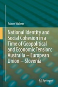 Cover: National Identity and Social Cohesion in a Time of Geopolitical and Economic Tension: Australia - European Union - Slovenia - Springer
