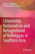 Cover: Citizenship, Nationalism and Refugeehood of Rohingyas in Southern Asia - Springer