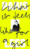 Cover: What It Feels Like for a Girl - Penguin Books Ltd