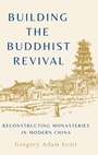 Cover: Building the Buddhist Revival - Oxford University Press Inc