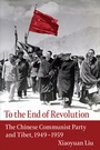 Cover: To the End of Revolution - Columbia University Press