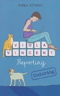Cover: Viola Vincent Reporting: Underdog - Anna Kenna