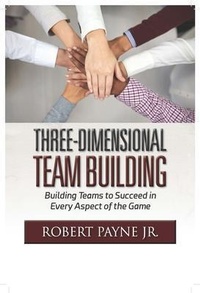 Enlarge image Cover: Three-Dimensional Team Building - House of Payne Enterprises