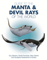 Enlarge image Cover: Guide to the Manta and Devil Rays of the World - Princeton University Press
