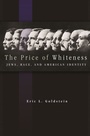 Cover: The Price of Whiteness - Princeton University Press