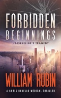 Cover: Forbidden Beginnings: Jacqueline's Tragedy - William Rubin